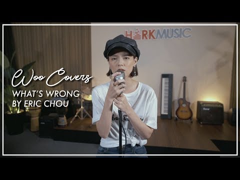 Woo Covers | 怎麼了 What's Wrong by Eric周興哲