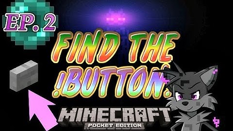 Minecraft PE Find The Button | EP 2