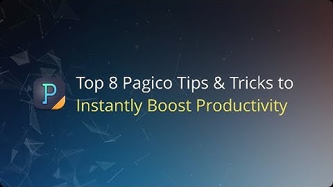 8 Pagico Tips & Tricks to Instantly Boost Productivity