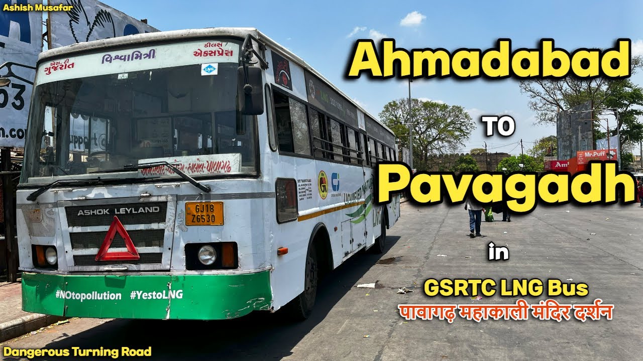 अहमदाबाद से पावागढ़ GSRTC Ordinary Bus | GSRTC LNG Bus | Dangerous Road | Pavagadh Mandir 2023