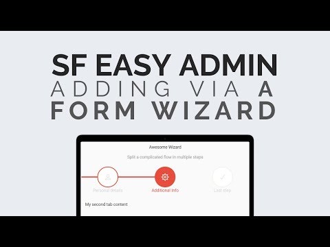 Symfony 4 Easy Admin: Form Wizard.