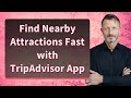 Find Nearby Attractions Fast with TripAdvisor App