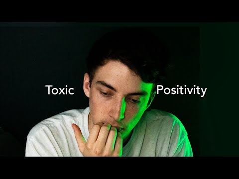 TOXIC POSITIVITY: The Dark Side of Optimism