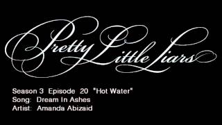 PLL 3x20 Dream In Ashes - Amanda Abizaid