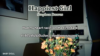 [Thaisub] Happiest Girl - Stephen Dawes (แปลไทย)