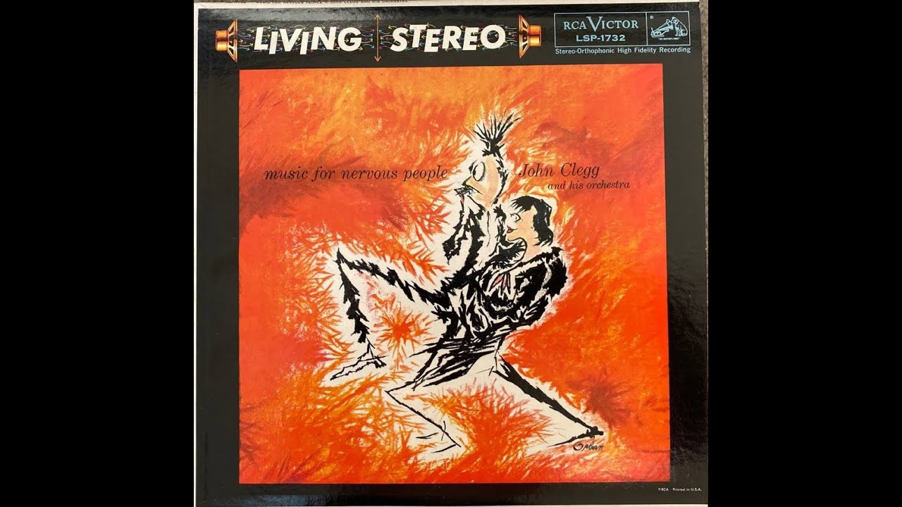 John Clegg And His Orchestra Music For Nervous People, album YouTube