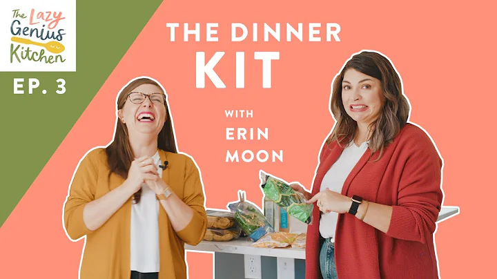 The Lazy Genius Kitchen Ep. 3 - The Dinner Kit with Erin Moon