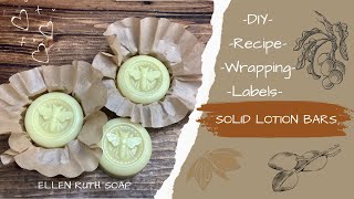 How to Make SOLID LOTION Bars w/ Recipe + Wrapping & Labels | Ellen Ruth Soap