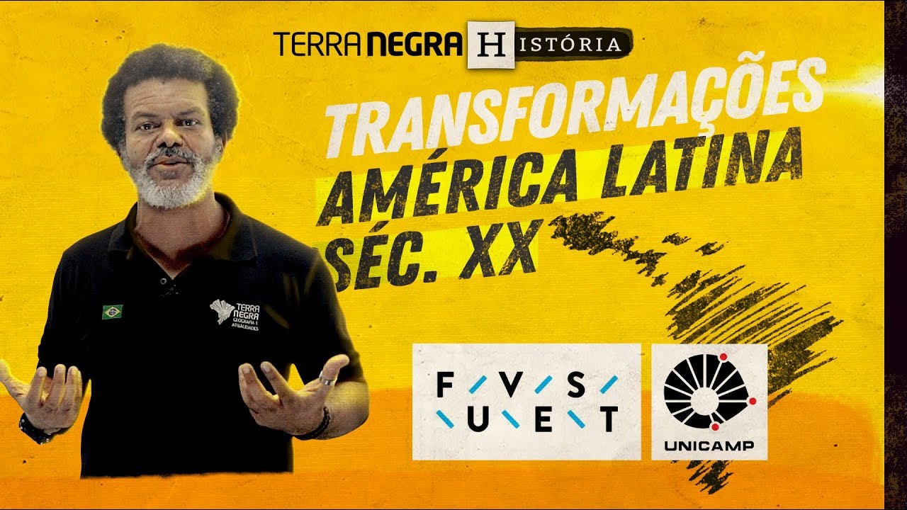 AMÉRICA LATINA - TRANSFORMAÇÕES NO SÉC. XX - FUVEST / UNICAMP [#03] | Terra Negra História