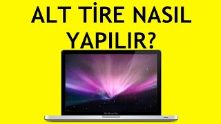 Macbook Alt Tire Nasıl Yapılır?