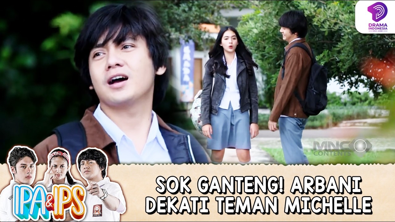 SOK GANTENG! ARBANI NEKAT DEKATI TEMAN MICHELLE, BIKIN SALTING | IPA & IPS | EPS.164-165 (5/5)