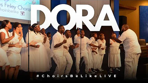 #ChoirsBeLikeLIV...  "DORA" (HD)