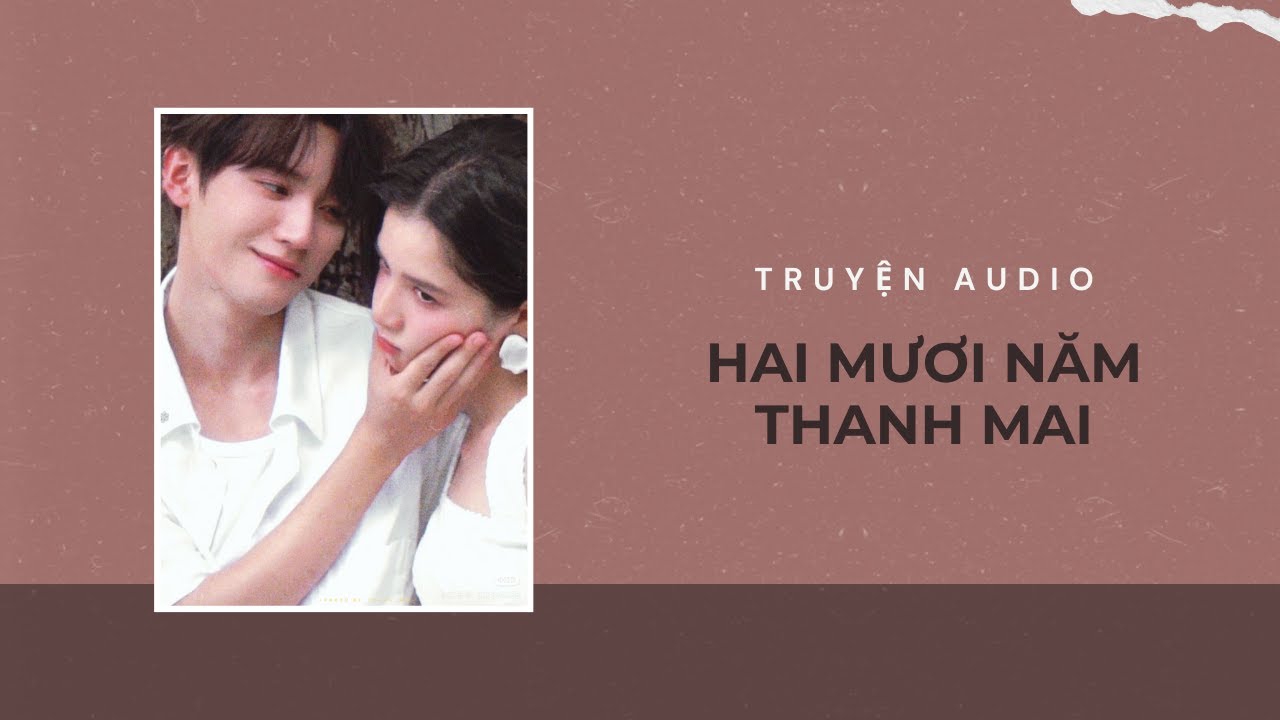 Truyện Audio / Hai Mươi Năm Thanh Mai | Trần Thiên Minh
