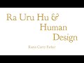 Ra Uru Hu & Human Design