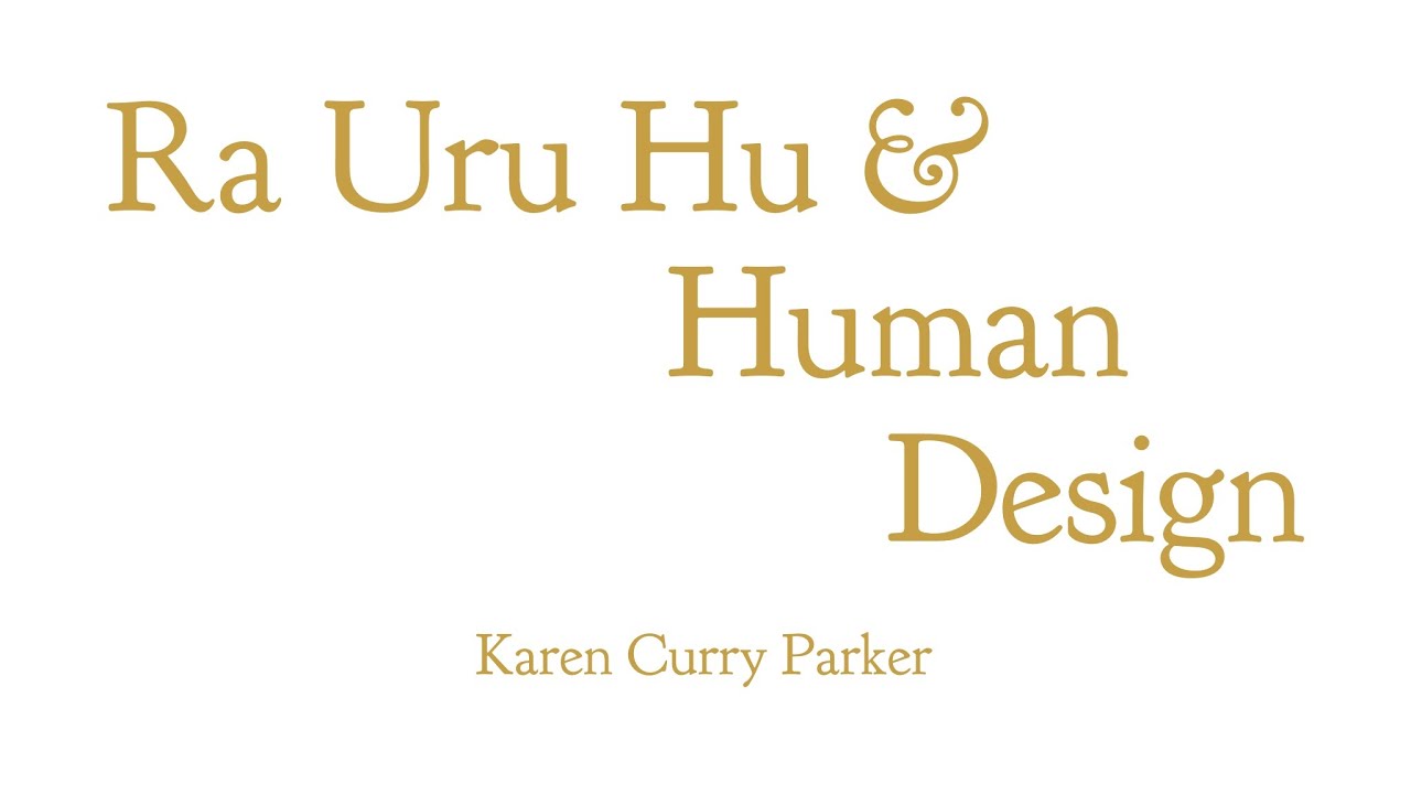 Ra Uru Hu   Human Design