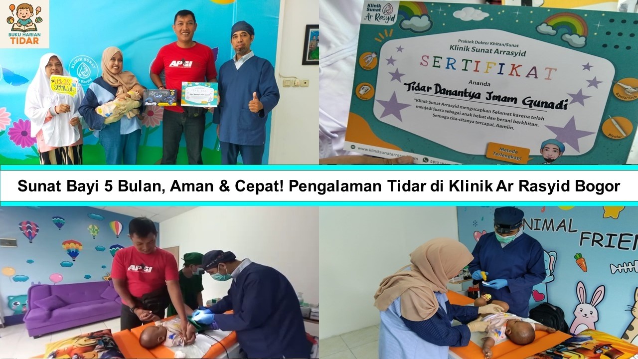 Sunat Bayi 5 Bulan, Aman & Cepat! Pengalaman Tidar di Klinik Ar Rasyid Bogor
