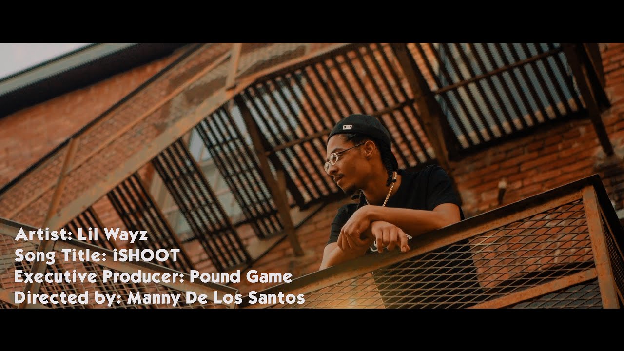 LilWayz - I Shoot (Official Video)