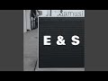 E &amp; S