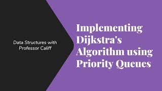 Implementing Dijkstra's Algorithm with a Priority Queue