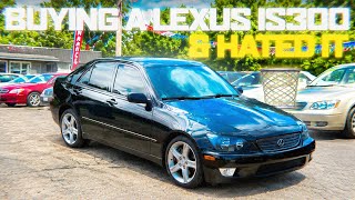 Buying a Lexus is300 & instantly hated it