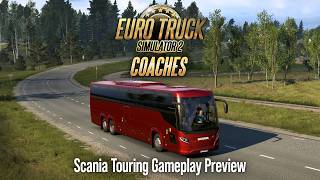 Euro Truck Simulator 2 - Coaches: Scania Touring Gameplay Preview screenshot 2