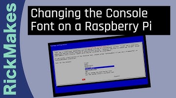 Changing the Console Font on a Raspberry Pi
