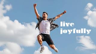 Live Joyfully