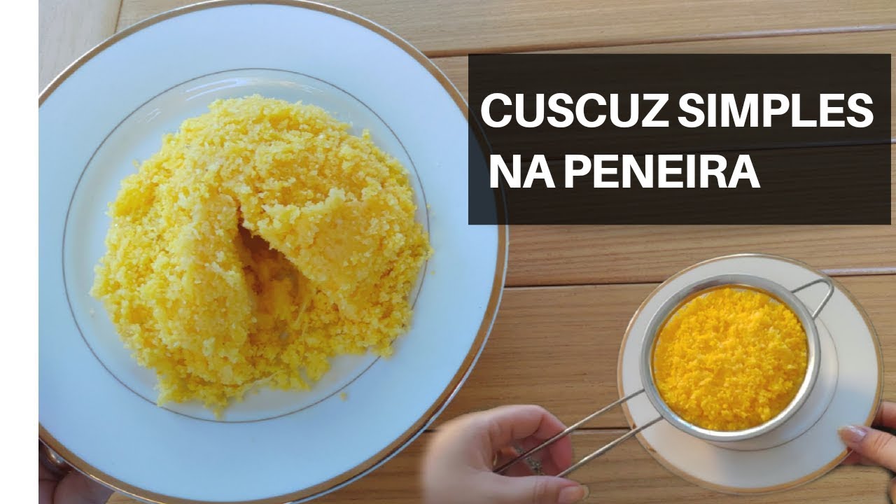 CUSCUZ RECHEADO FEITO NA PENEIRA - Receita da Aici