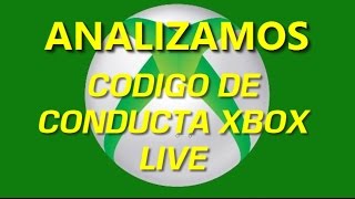 CODIGO DE CONDUCTA XBOX LIVE. Revisión punto por punto. - YouTube