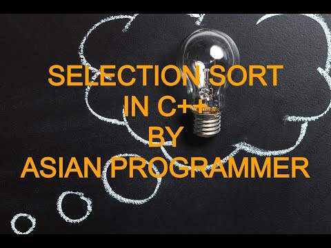C++ TUTORIAL #15 ||SELECTION SORT||TIME COMPLEXITY N^2 ||ASIAN PROGRAMMER
