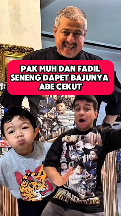 FADIL DAN PAK MUH FT ABE CEKUT😍