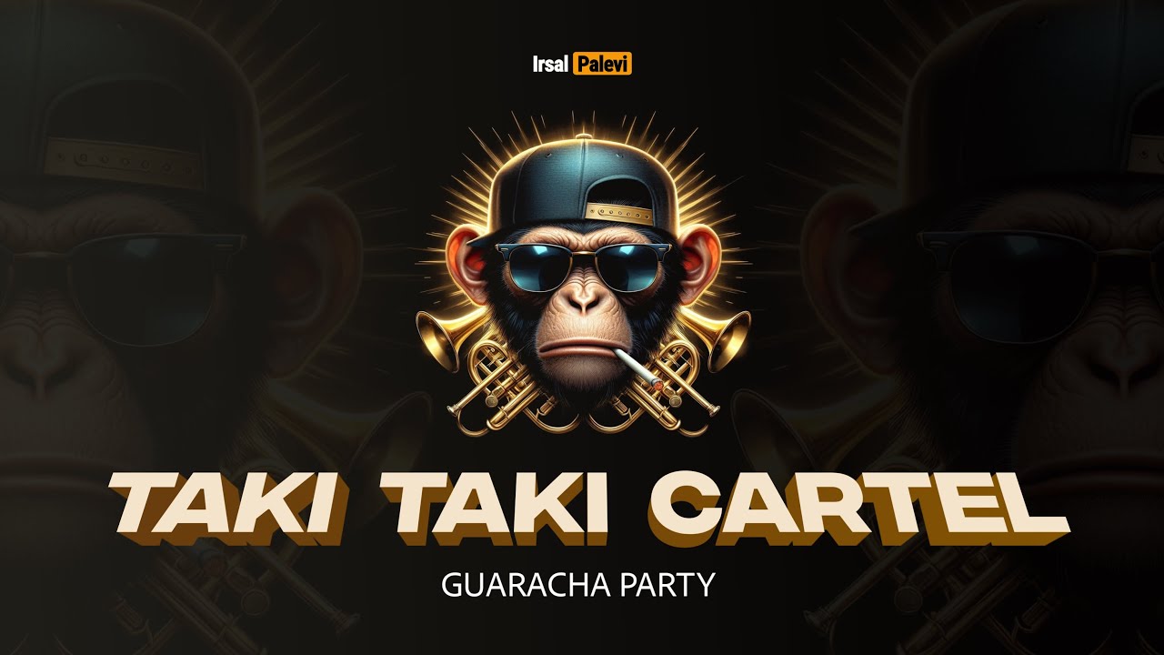 TAKI TAKI CARTEL (Guaracha Party)👑🔥 Irsal Palevi