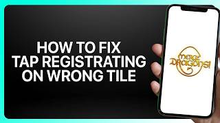 How To Fix Tap Registering On Wrong Tile In Merge Dragons! Tutorial