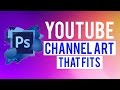 How to Make YouTube Channel Art in Photoshop that Fits