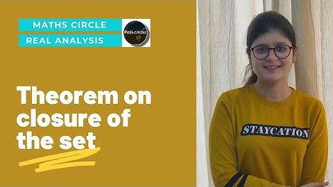 Theorem on closure of a set || real analysis || NET JRF M.Sc B.Sc ||