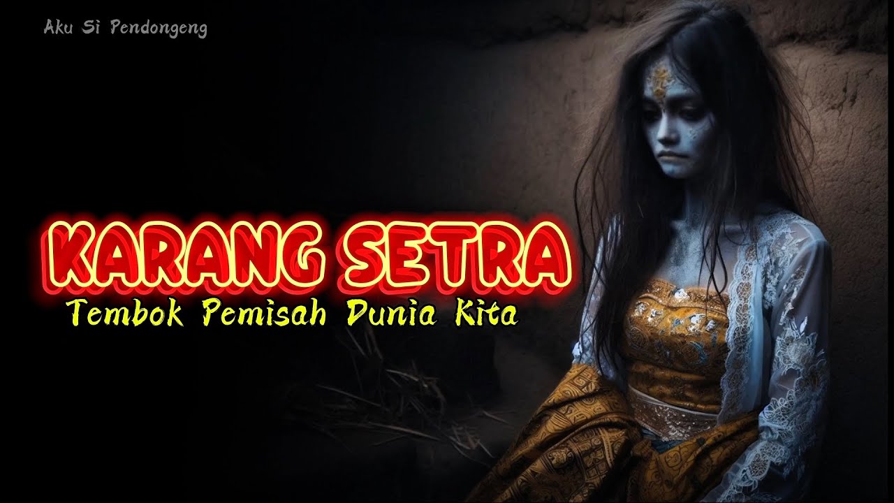 KISAH MISTERI 🔴Karang Setra #horror
