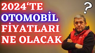 2024'TE ARAÇ FİYATLARI DÜŞEBİLİR Mİ ? | OTOMOBİL ALMAK İÇİN DOĞRU ZAMAN MI ?