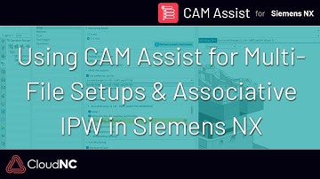 Setting Up Associative IPW for CAM Assist in Siemens NX