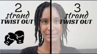 THE DIFFERENCE between 3 STRAND TWIST OUT and 2 STRAND TWIST OUT