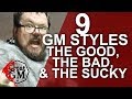 The 9 GM Styles: The Good, The Bad & The Sucky - Part 1 - Game Masters Guide
