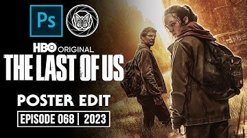 THE LAST OF US SEASON 1 | PHOTOSHOP SPEED ART | 068 | MISUNDERSTOOD PHOTOGRAPHY