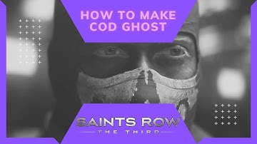 Saint Row 3: How To Make COD Ghost