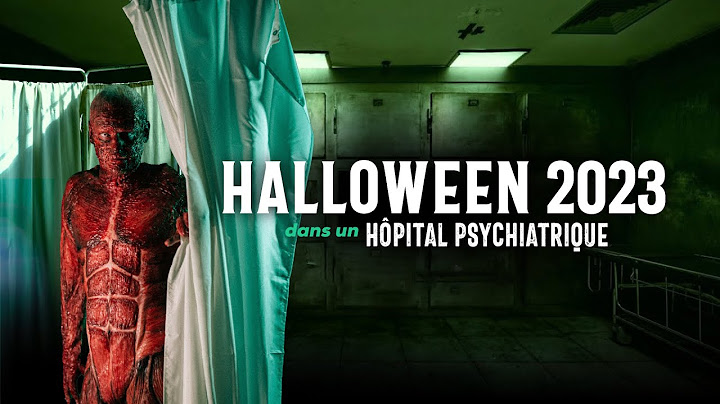 MA SOIRÉE D'HALLOWEEN DANS UN HÔPITAL PSYCHIATRIQUE