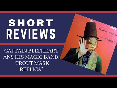 Short Reviews: Captain Beefheart and His Magic Band, 