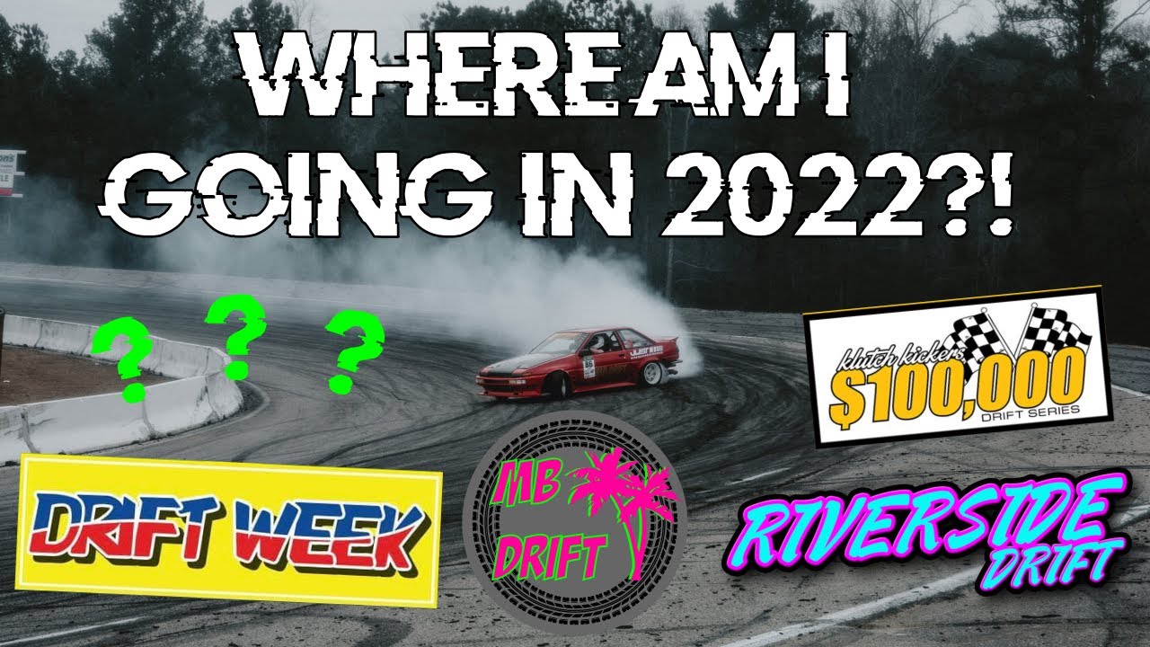 2022 Season Plans Klutch Kickers? Riverside? Drift Week?!?! YouTube
