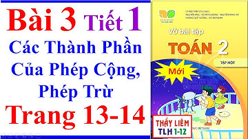 Vở Bài Tập Toán Lớp 2 Bài 3 Các Thành Phần Của Phép Cộng Phép Trừ Trang 13 Kết Nối Tri Thức Tiết 1 M