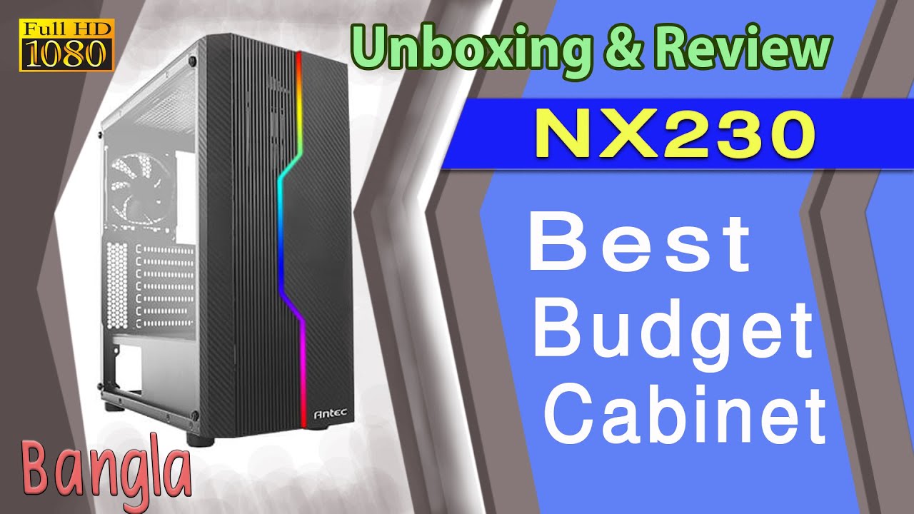 Best Budget Under 3000 Antec NX230 Unboxing & Review in