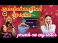 Rakshabandhan special and also prank on my sister/Rakhi special gift for my sister #trending #vlog