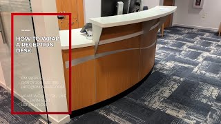 How to wrap a Reception desk using an Architectural Film Rm wraps