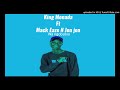 King Monada - Wa Ngobatxa Ft Mack Eaze and Jen Jen